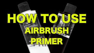 HOW TO USE AIRBRUSH PRIMER [upl. by Morra]