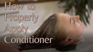 How to Properly Apply Conditioner to Your Hair [upl. by Valley]