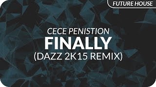 CeCe Peniston  Finally DAZZ 2k15 Remix [upl. by Eiten]