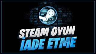 STEAM OYUN NASIL İADE EDİLİR STEAM OYUN İADE ETME 2021 [upl. by Arihppas]