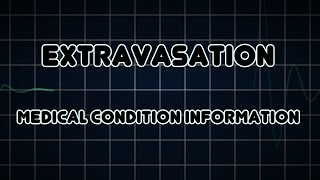 Extravasation Medical Condition [upl. by Oni]