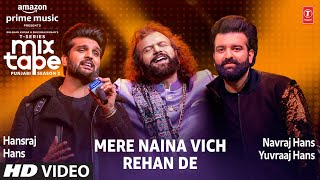 Mere Naina VichRehan De★ Ep 10  Hansraj Hans Navraj Hans Yuvraaj Hans Mixtape Punjabi Season 2 [upl. by Arais]