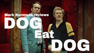 Dog Eat Dog reviewed by Mark Kermode [upl. by Jessen902]