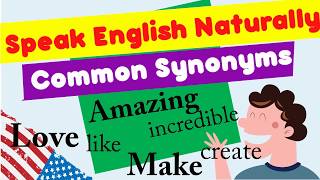 120 Super Common Synonyms to Increase Your Vocabulary in English [upl. by Garrott]