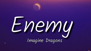 Imagine Dragons  Enemy Lyrics [upl. by Deraj]