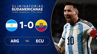 ARGENTINA vs ECUADOR 10  RESUMEN  ELIMINATORIAS SUDAMERICANAS  FECHA 1 [upl. by Delaryd]