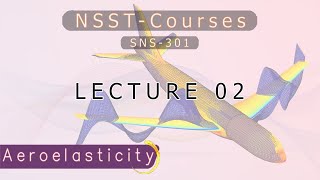 Aeroelasticity  lecture 02 [upl. by Ardnusal]