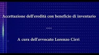 Accettazione dell’eredità con beneficio d’inventario [upl. by Janice65]