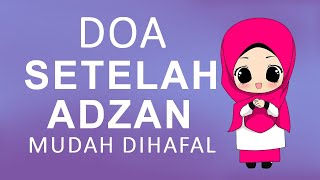 DOA SETELAH ADZAN BESERTA ARTINYA MUDAH DIHAFAL [upl. by Eimam]