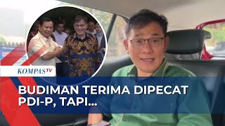 Budiman Sudjatmiko Terima Dipecat PDIP tapi Sayangkan Hal Ini [upl. by Corny]