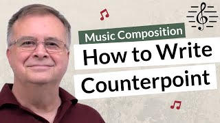 How to Write Counterpoint  Music Composition [upl. by Zel743]