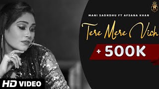 Tere Mere Vich  Full Audio  Mani Sandhu  Afsana Khan  Mirzaa  Freak Latest Punjabi Songs 2020 [upl. by Ykcul]