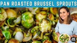 PERFECT Pan Roasted Brussel Sprouts [upl. by Niuqaoj875]