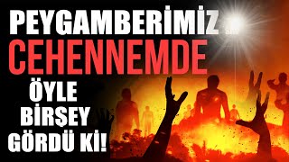 AMAN ALLAH’IM CEHENNEM NASIL BİR YER BÖYLE PEYGAMBERİMİZİN sav GÖRDÜKLERİ [upl. by Rod]