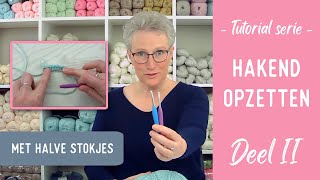 Hakend opzetten met halve stokjes  Foundation Half Double Crochet  haken voor beginners [upl. by Anairad354]