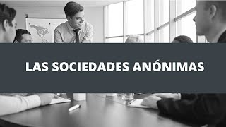 Las Sociedades Anónimas [upl. by Hein]