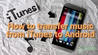 How to transfer music from iTunes to Android [upl. by Hafler]