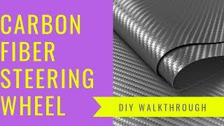 Carbon Fiber Steering Wheel  Steering Wheel Wrap DIY Full Walkthrough [upl. by Lillie]