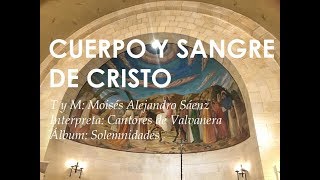 CANTOS PARA CORPUS CHRISTI  CUERPO Y SANGRE DE CRISTO [upl. by Eelrebma]