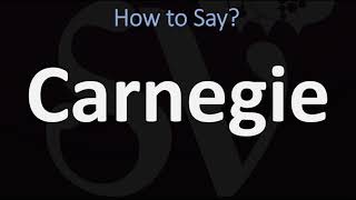 How to Pronounce Carnegie CORRECTLY [upl. by Calla]