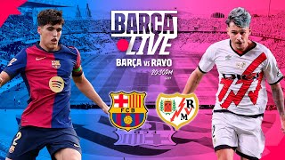 🔴 BARÇA LIVE  FC BARCELONA vs RAYO VALLECANO  LA LIGA 2425 ⚽ [upl. by Eniloj]