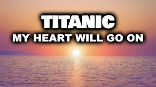 TITANIC MY HEART WILL GO ON Piano Relaxing Music  Sleep Music  Titanic Song  Instrumental Music [upl. by Tioneb]