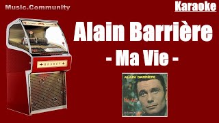 Karaoke  Alain Barrière  Ma Vie [upl. by Aliehs]