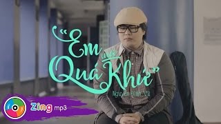 Nguyễn Đình Vũ  Em Của Quá Khứ MV Official [upl. by Krawczyk28]