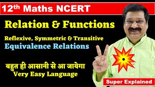 3 Reflexive Symmetric Transitive relations Equivalence relations 12th Maths NCERT Chapter 1 [upl. by Yralih385]