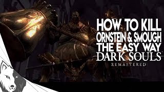 How To Kill Ornstein amp Smough  Dark Souls Remastered Boss Guide [upl. by Penrod]