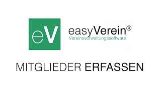 1 Mitglieder erfassen  easyVerein Schulungsvideos [upl. by Fionna596]