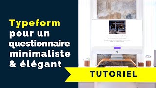 Typeform pour un questionnaire convivial [upl. by Carbone]