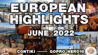 European Highlights  June 2022  CONTIKI  GoPro Hero10 [upl. by Mona724]