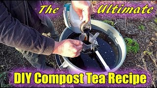 The ULTIMATE DIY Compost Tea Recipe [upl. by Desdamona]