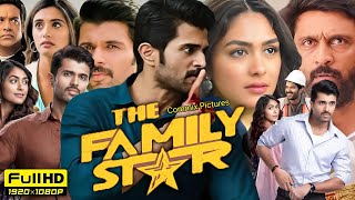 The Family Star Full Movie Hindi Dubbed 2024  Vijay Deverakonda  Mrunal Thakur  Review amp Facts [upl. by Mcripley503]