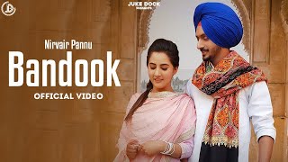 Bandook  Nirvair Pannu Official Video Deep Royce  Juke Dock [upl. by Eseenaj]