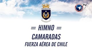 Himno Camaradas de la Fuerza Aérea de Chile con Letra [upl. by Milburt]