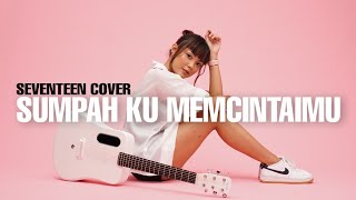 TAMI AULIA  SEVENTEEN  SUMPAH KU MENCINTAIMU [upl. by Soinotna]