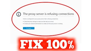 How To Fix The Proxy Server Is Refusing Connections Error In Windows 10 amp Mozilla Firefox [upl. by Nnayecats476]