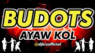 Ayaw Kol  KRZ Budots [upl. by Wertheimer]