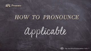 How to Pronounce Applicable Real Life Examples [upl. by Yursa312]