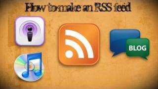 How To Make An RSS Feed [upl. by Hwu]