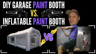 DIY Paint Booth vs Inflatable Paint Booth  Do and Redo [upl. by Nnairrehs]