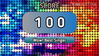 Videoke Score 100 [upl. by Ramsay]