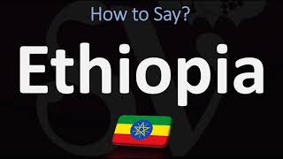 How to Pronounce Ethiopia CORRECTLY [upl. by Li]