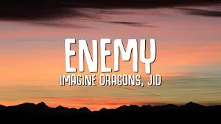 Imagine Dragons JID  Enemy Lyrics [upl. by Greta]