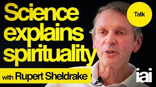 How Science Explains Spirituality  Rupert Sheldrake [upl. by Naejeillib36]