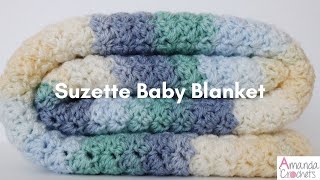 Suzette Baby Blanket  Easy Crochet Tutorial [upl. by Aiam]