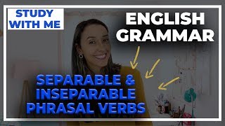 What are Separable and Inseparable Phrasal Verbs  English Grammar [upl. by Ramsdell]