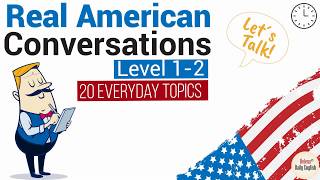 Real American English Conversations  24 Daily Topics Level 12  Part 1 [upl. by Fonsie]